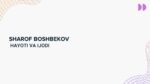 Sharof Boshbekov hayoti va ijodi