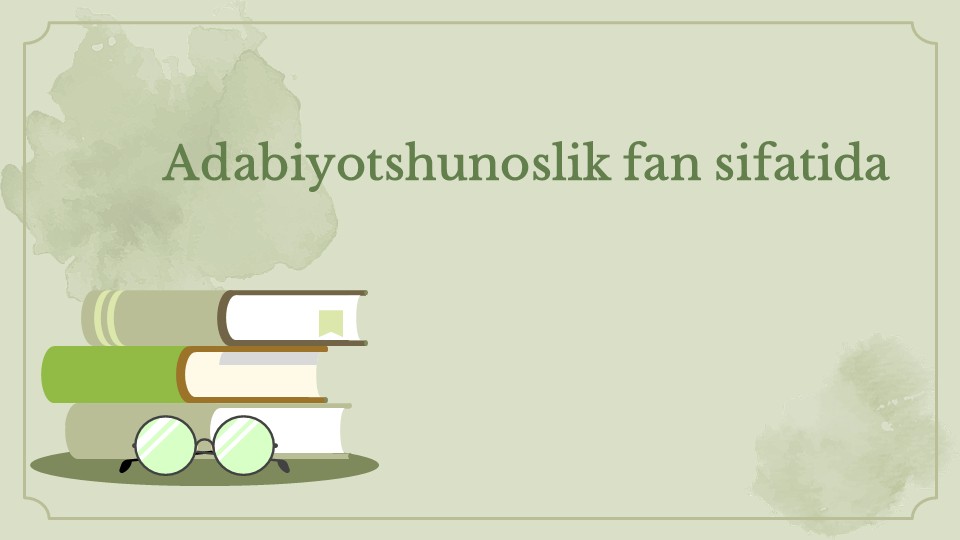 Adabiyotshunoslik fanining predmeti va tarkibi_main Adabiyotshunoslik fanining predmeti va tarkibi