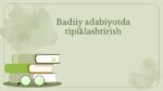 Badiiy adabiyotda tipiklashtirish_main