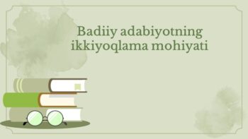 Badiiy adabiyotning ikkiyoqlama mohiyati