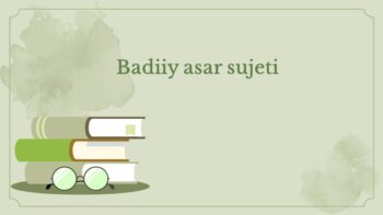 Badiiy asar sujeti turlari va komponentlari