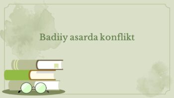 Badiiy asarda konflikt turlari