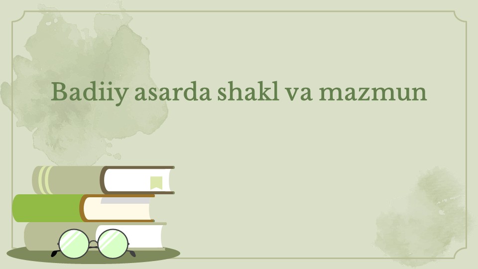 Badiiy asarda shakl va mazmun birligi_main Badiiy asarda shakl va mazmun birligi
