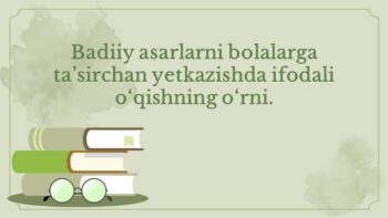 Badiiy asarlarni bolalarga ifodali o'qish