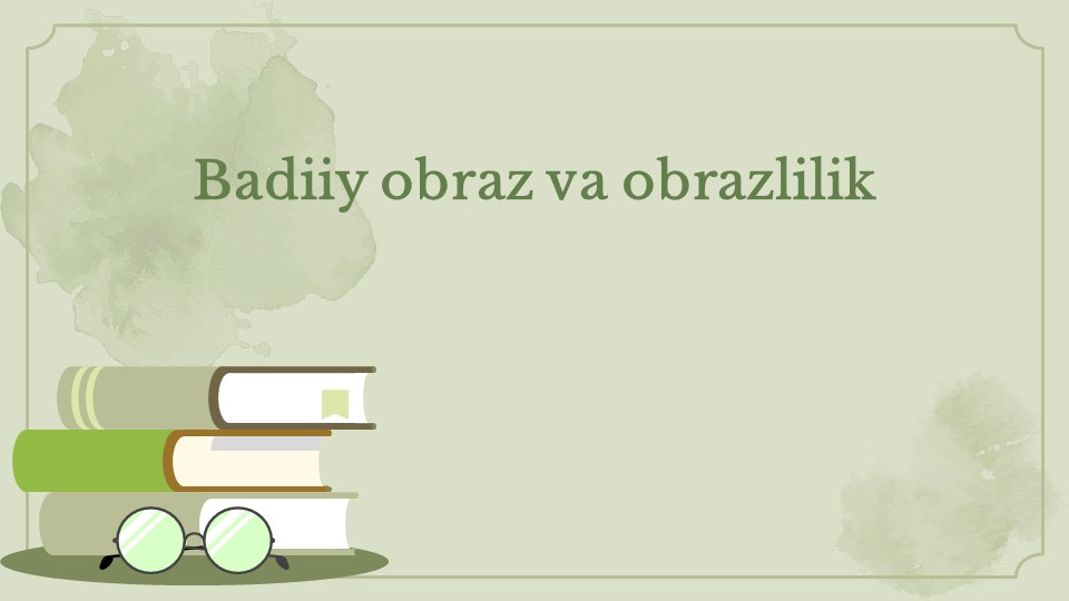 Badiiy obraz va obrazlilik xususiyatlari_main Badiiy obraz va obrazlilik xususiyatlari