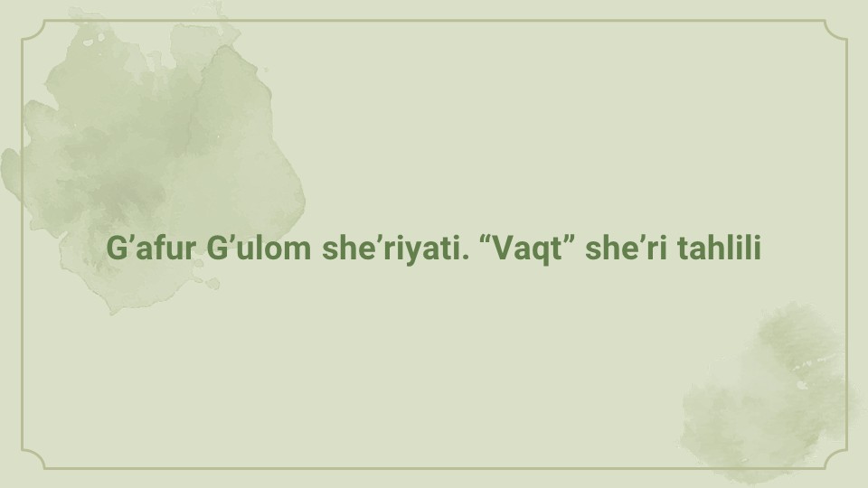 G'afur G'ulom she'riyati Vaqt tahlili_main G'afur G'ulom she'riyati Vaqt tahlili