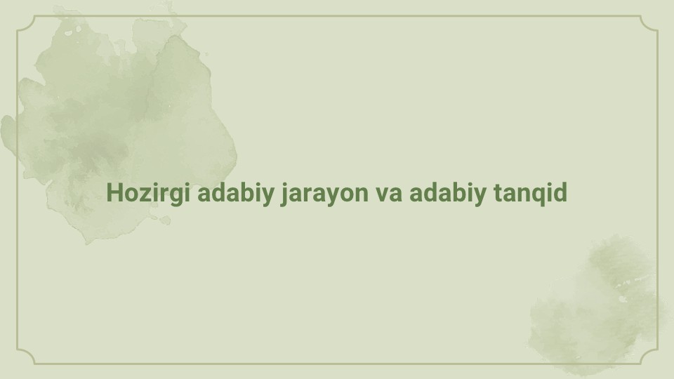 Hozirgi adabiy jarayon va adabiy tanqid_main Hozirgi adabiy jarayon va adabiy tanqid
