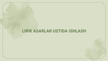 Lirik asarlar ustida ishlash metodikasi