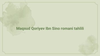 Maqsud Qoriyev Ibn Sino romani tahlili