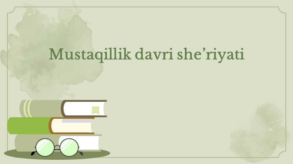 Mustaqillik davri she'riyati fard va janrlar_main Mustaqillik davri she'riyati fard va janrlar