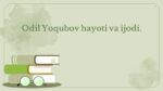 Odil Yoqubov hayoti va ijodi