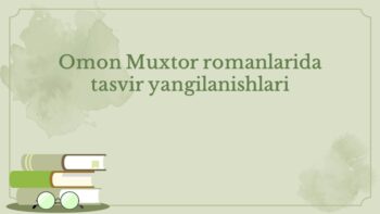 Omon Muxtor romanlarida tasvir yangilanishlari