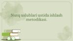 Ona tilini o'qitish metodikasi nutq uslublari