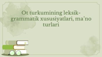 Ot turkumining leksik-grammatik xususiyatlari