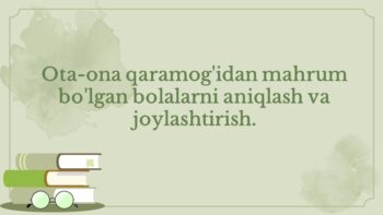 Ota-ona qaramog'idan mahrum bolalarni aniqlash va joylashtirish