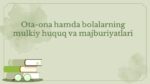 Ota-ona va bolalarning mulkiy huquq va majburiyatlari