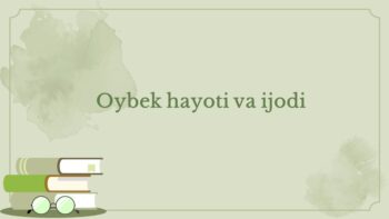 Oybek hayoti va ijodi tahlili