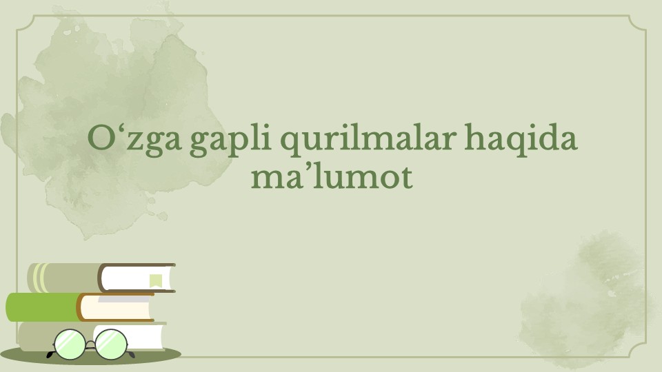 O'zga gapli qurilmalar haqida ma'lumot_main O'zga gapli qurilmalar haqida ma'lumot