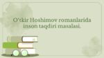 O‘tkir Hoshimov romanlarida inson taqdiri
