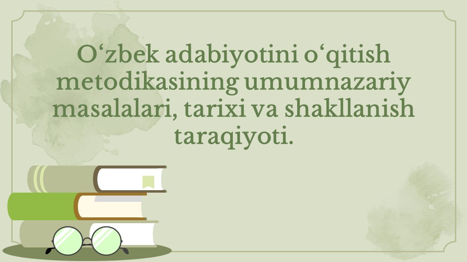 O‘zbek adabiyotini o‘qitish metodikasi asoslari_main O‘zbek adabiyotini o‘qitish metodikasi asoslari