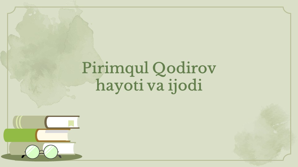 Pirimqul Qodirov hayoti va ijodi_main Pirimqul Qodirov hayoti va ijodi