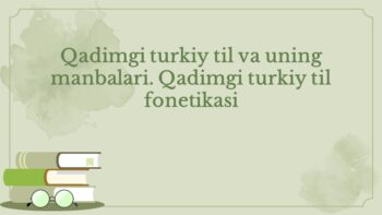 Qadimgi turkiy til fonetikasi va manbalari
