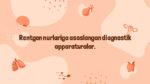 Rentgen nurlariga asoslangan diagnostik apparatlar
