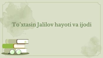 To'xtasin Jalilov hayoti va ijodi