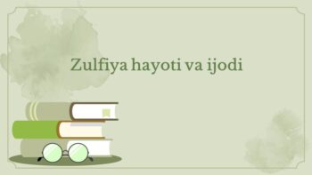 Zulfiya hayoti va ijodi