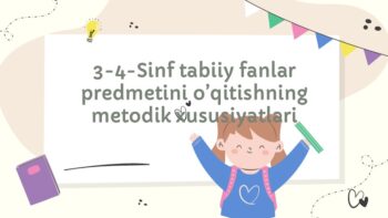 3-4-sinf tabiiy fanlar o'qitish metodikasi
