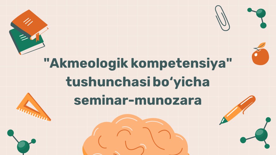 Akmeologik kompetensiya seminar-munozara_main Akmeologik kompetensiya seminar-munozara