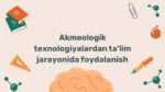 Akmeologik texnologiyalar ta'lim jarayonida