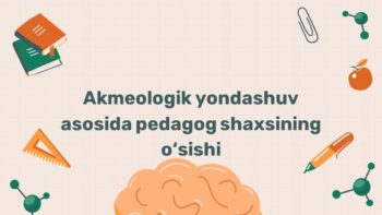 Akmeologik yondashuv asosida pedagog o'sishi