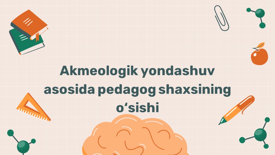 Akmeologik yondashuv asosida pedagog o'sishi_main Akmeologik yondashuv asosida pedagog o'sishi