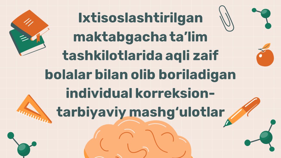 Aqli zaif bolalar bilan individual korreksion-tarbiyaviy mashg'ulotlar_main Aqli zaif bolalar bilan individual korreksion-tarbiyaviy mashg'ulotlar