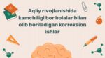 Aqliy zaif bolalar bilan korreksion ishlar