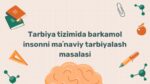 Barkamol insonni ma'naviy tarbiyalash masalasi