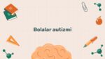 Bolalar autizmi irsiy belgilari va kelib chiqishi