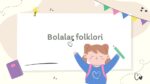 Bolalar folklori janrlari va xususiyatlari