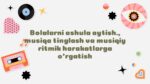Bolalarni ashula aytish va musiqa tinglashga o'rgatish