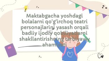 Bolalarni qo‘g‘irchoq teatri personajlarini yasash orqali badiiy ijodiy qobiliyatlarni shakllantirish