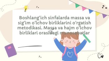 Boshlang'ich sinflarda massa va sig'im o'lchov birliklari metodikasi