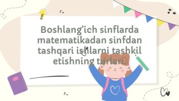 Boshlang'ich sinflarda matematik sinfdan tashqari ishlar turlari