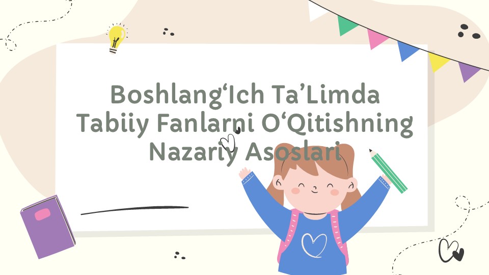Boshlang'ich ta'limda tabiiy fanlarni o'qitish nazariy asoslari_main Boshlang'ich ta'limda tabiiy fanlarni o'qitish nazariy asoslari