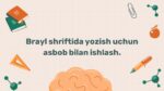 Brayl shriftida yozish asbobi bilan ishlash