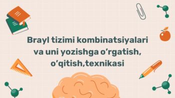 Brayl tizimi kombinatsiyalari va yozish texnikasi