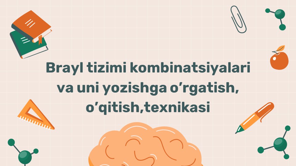 Brayl tizimi kombinatsiyalari va yozish texnikasi_main Brayl tizimi kombinatsiyalari va yozish texnikasi