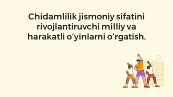 Chidamlilikni rivojlantiruvchi milliy va harakatli o‘yinlar
