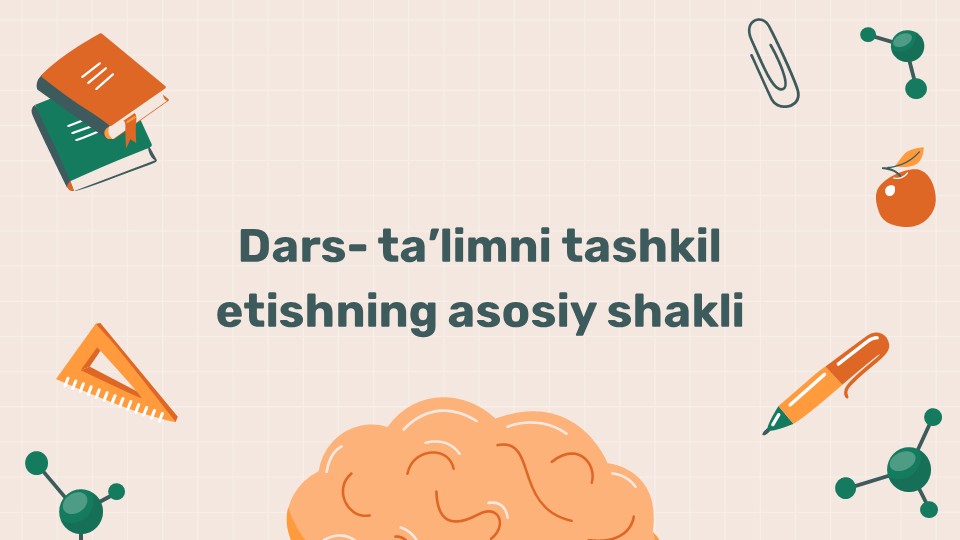 Dars ta'limni tashkil etishning asosiy shakli_main Dars ta'limni tashkil etishning asosiy shakli