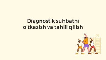 Diagnostik suhbatni o‘tkazish va tahlil qilish